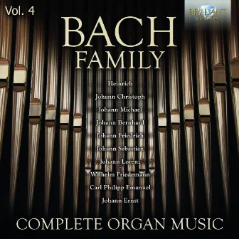 Bach Family: Complete Organ Music, Vol. 4 by Luca Scandali