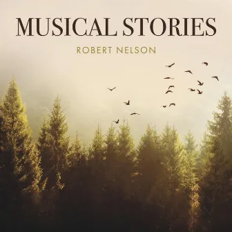 Musical Stories by Robert Nelson