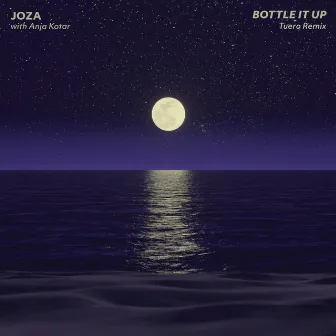 Bottle It Up [Remix] (Tuero Remix) by Joza