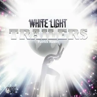 White Light Trailers by Patrick Thomas Hawes