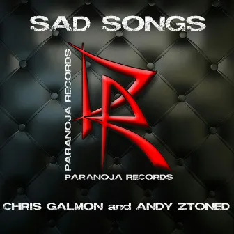 Sad Songs by Andy Ztoned