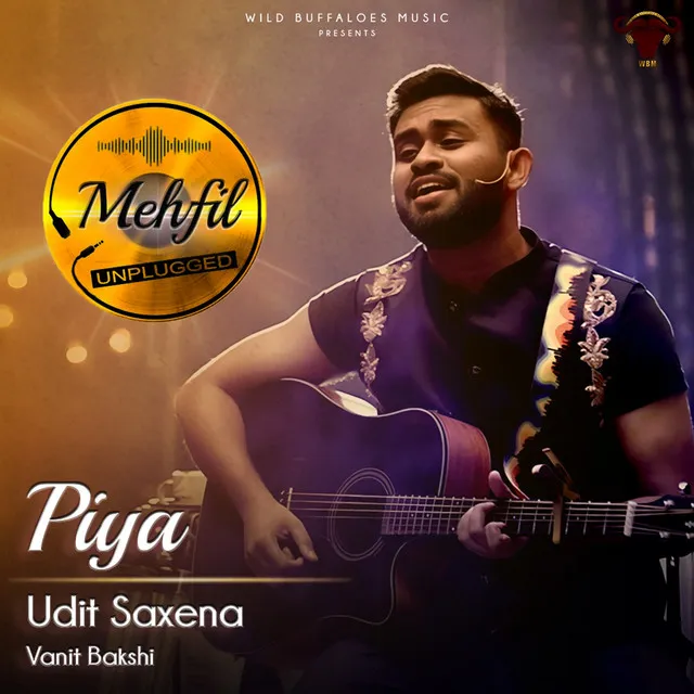 Piya (Mehfil Unplugged)