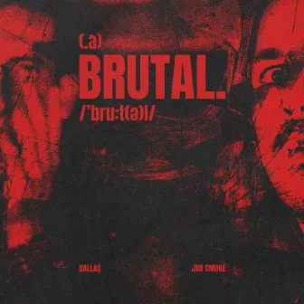 Brutal by Jon Smoke