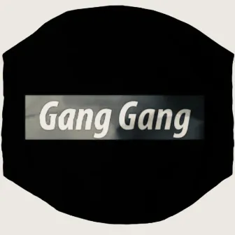 Gang Gang by Que Pachino