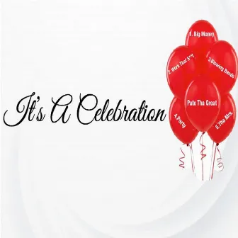 It's a Celebration by Pate tha Great