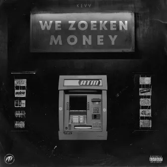 We Zoeken Money by Kevv