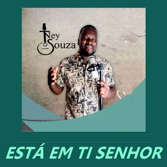 Está em Ti Senhor by Ney Souza