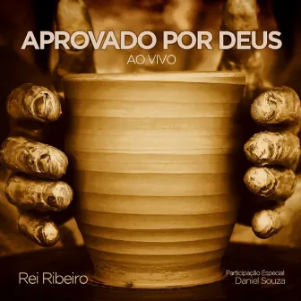 Aprovado por Deus (Ao Vivo) by Rei Ribeiro