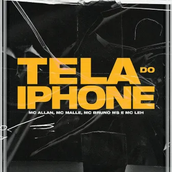 Tela Do Iphone by Mc Allan