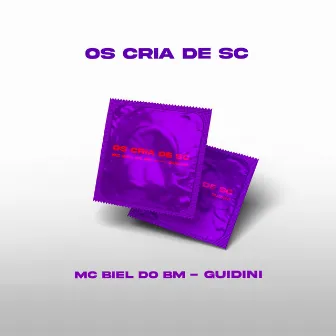 Os Cria de Sc by Mc Biel do BM