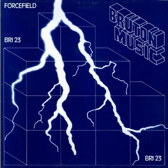 Bruton BRI23: Forcefield by Anthony Francis Keigwin Monkman