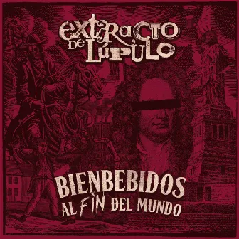 Bienbebidos al fin del mundo by Extracto de Lúpulo