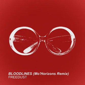 Bloodlines (Mo'Horizons Remix) by Freedust