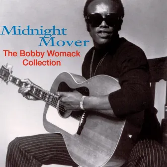 Midnight Mover: The Bobby Womack Story by Bobby Womack