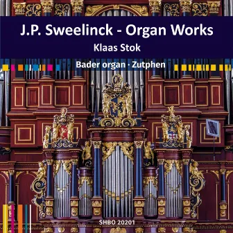 J.P. Sweelinck Organ Works (Klaas Stok - Bader Organ - Zutphen) by Klaas Stok