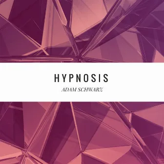 Hypnosis EP by Adam Schwarz