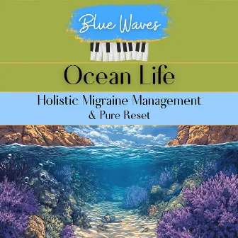 Ocean Life: Holistic Migraine Management & Pure Reset by 