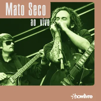 Mato Seco no Estúdio Showlivre, Vol. 2 (Ao Vivo) by Mato Seco