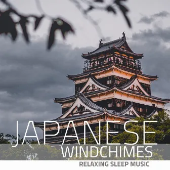 Japanese Windchimes: Relaxing Sleep Music by Japanese Traditional Music Ensemble