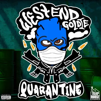 Quarantine by West End Goldie