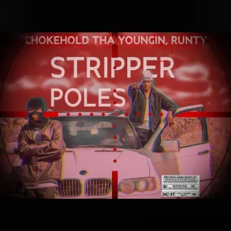 Stripper Poles by Chokehold Tha Youngin