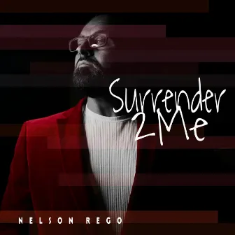 Surrender 2 Me by Nelson Rego