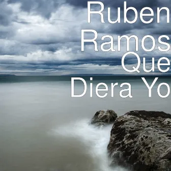 Que Diera Yo by Ruben Ramos