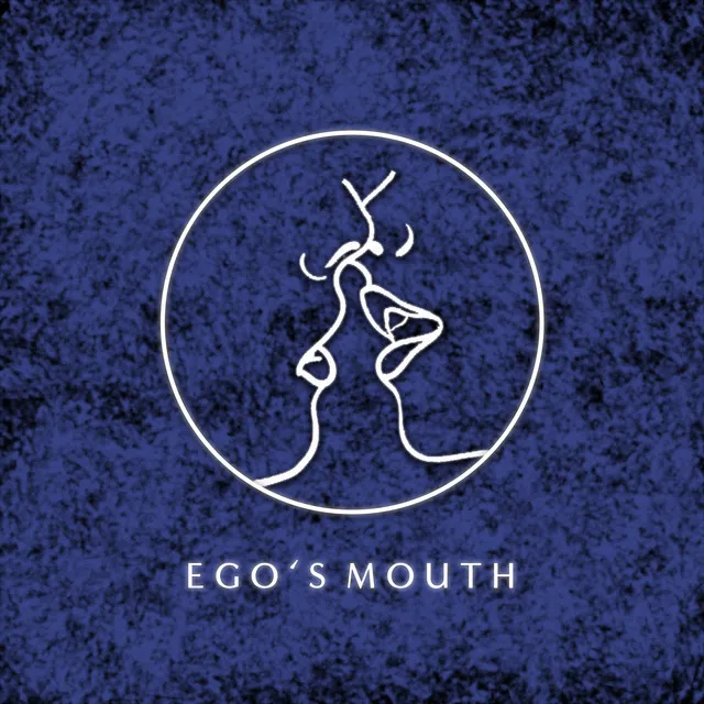 Ego's Mouth