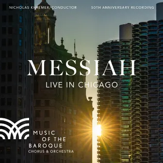 Messiah Live in Chicago by Music of the Baroque