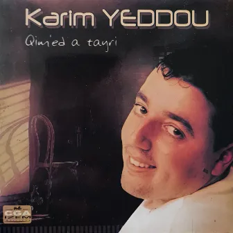 Qimed a tayri by Karim Yeddou