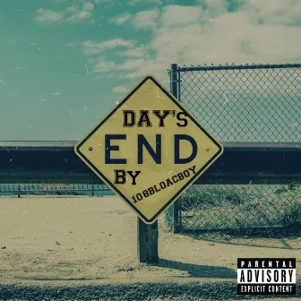 DAY'S END by 108blocboy