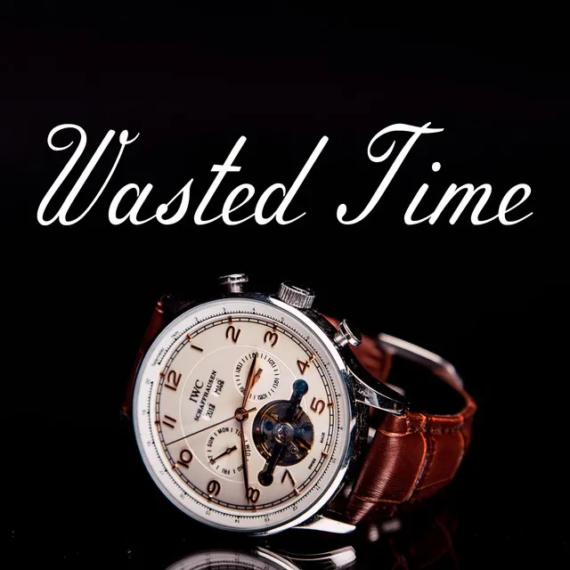 Wasted Time