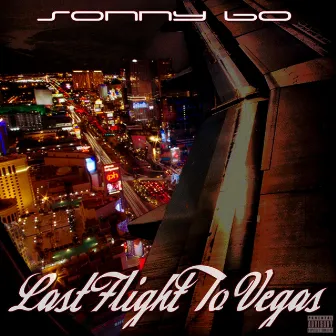 Last Flight to Vegas by Sonny Bo