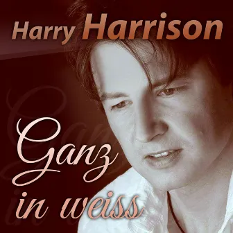 Ganz in weiss by Harry Harrison