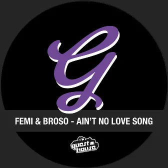 Ain't No Love Song by Broso