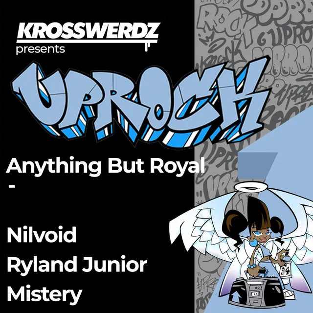 Uprock: Anything but Royal