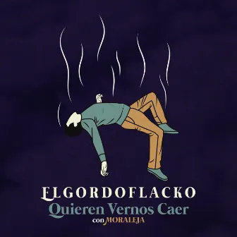 Quieren vernos caer by El Gordo Flacko