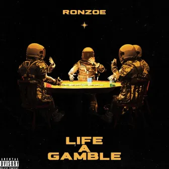 Life A Gamble by Ronzoe