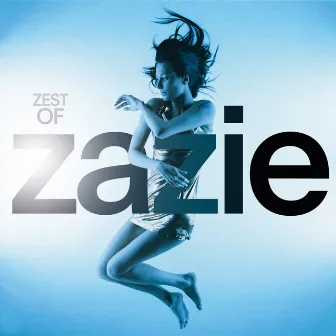 Zest Of by Zazie