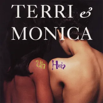 Uh Huh by Terri & Monica