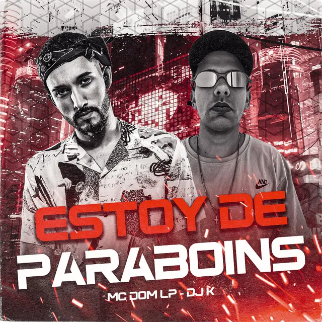 Estoy de Paraboins (feat. MC DOM LP)