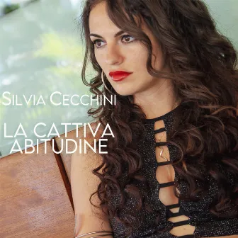 La cattiva abitudine by Silvia Cecchini