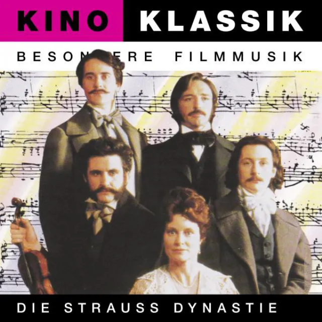 Kino Klassik - Besondere Filmmusik: Die Strauss Dynastie