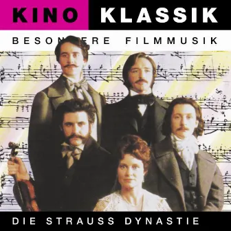 Kino Klassik - Besondere Filmmusik: Die Strauss Dynastie by Laurence Rosenthal