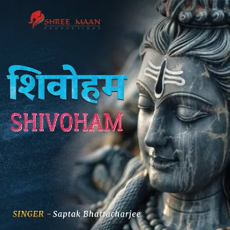 Shivoham Shivoham by Saptak Bhattacharjee