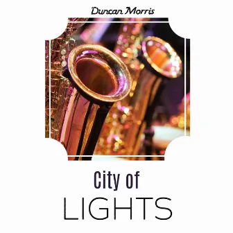 City of Lights by Duncan Morris