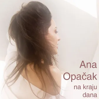 Na Kraju Dana by Ana Opacak