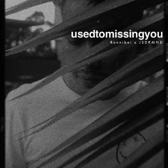 Used To Missing You by Ronniboi