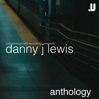 Anthology (2021 Remastered Version) by Danny J Lewis