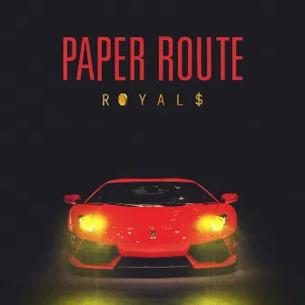 Royals by Paper Route